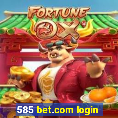 585 bet.com login